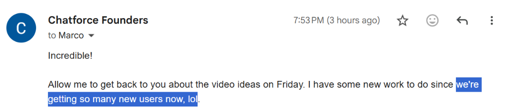 Chatforce: Three days after the video went live: “we’re getting so many new users now, lol”